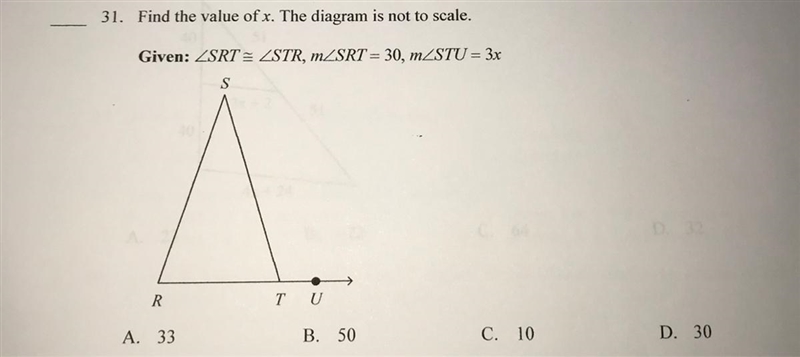 31. Find the value of x. The diagram is not to scale.Given: ZSRT = ZSTR, mZSRT = 30, mZSTU-example-1