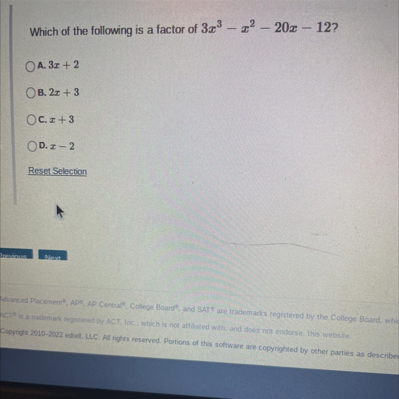 Which of the following is a factor of 3x3³ - x² - 20x - 12?A. 3x + 2OB. 2x+3OC. x-example-1