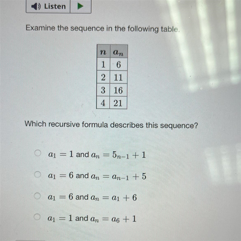 N an 1 6 2 11 3 16 4 21 Which recursive formula describes this sequence? a1 = 1 and-example-1