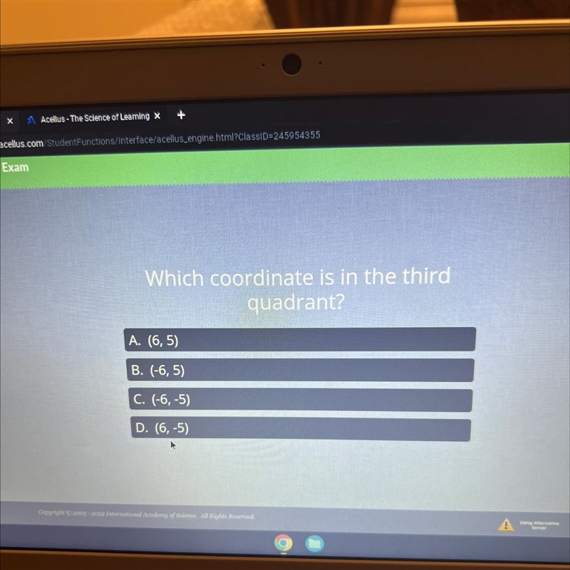 Which coordinate is in the third quadrant? A. (6,5) B. (-6, 5) C. (-6,-5) D. (6,-5)-example-1