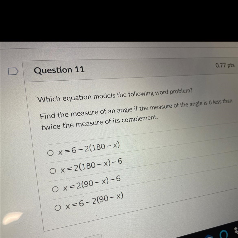 Which equation models the following word problem?Find the measure of an angle if the-example-1