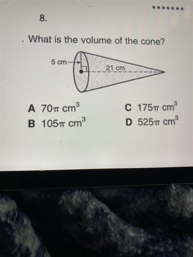 What is the volume of the cone?5 cm21 cmA 70π cm³B 105 cm³C 175 cm³D 525 cm³-example-1