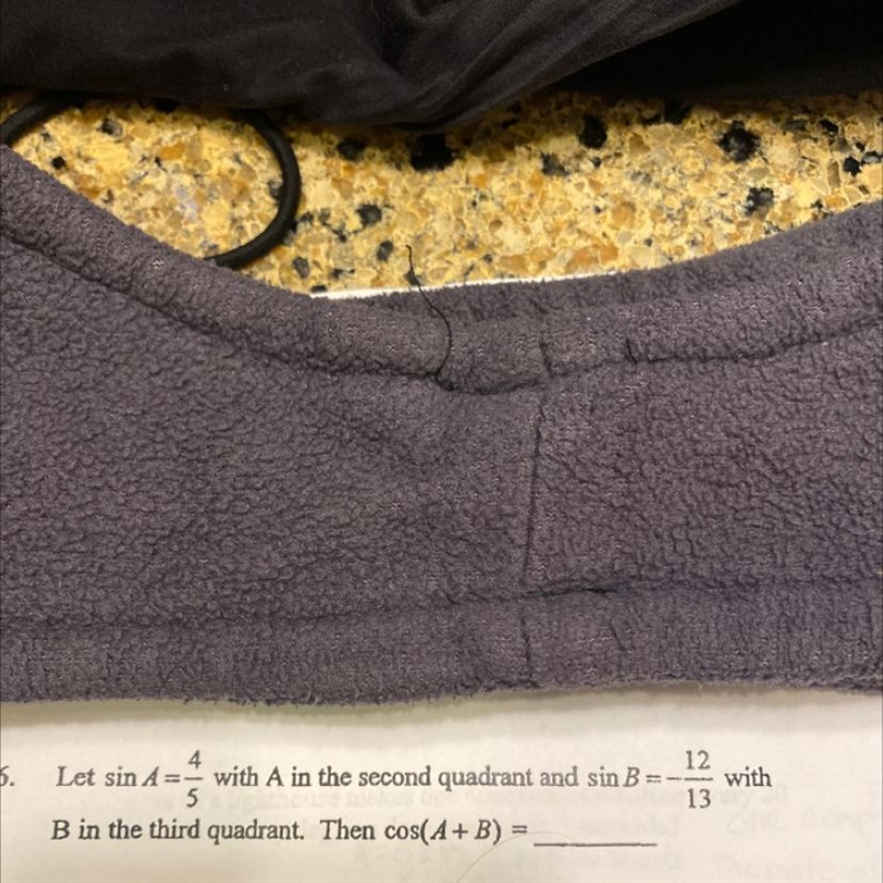 Let sin A =4/5 with A in the second quadrant and sin B -12/13 with B in the third-example-1