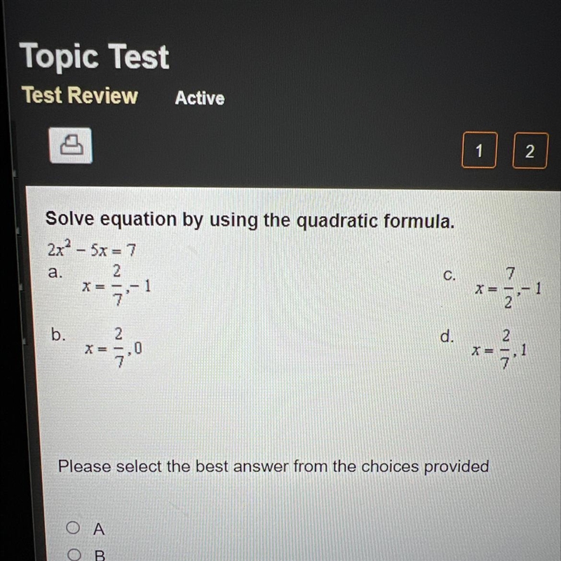 Solve equation by using the quadratic formula. 2x² - 5x = 7-example-1