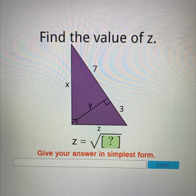 Find the value of z.7Xy3ZV[?]Z =Give your answer in simplest form.Enter-example-1