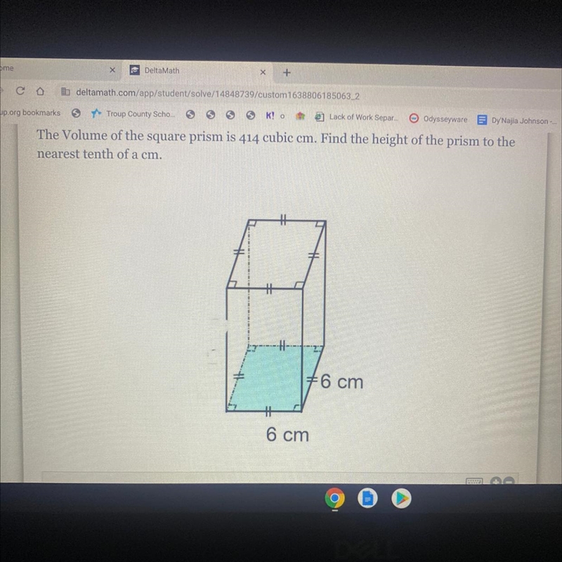 The Volume of the square prism is 414 cubic cm. Find the height of the prism to thenearest-example-1