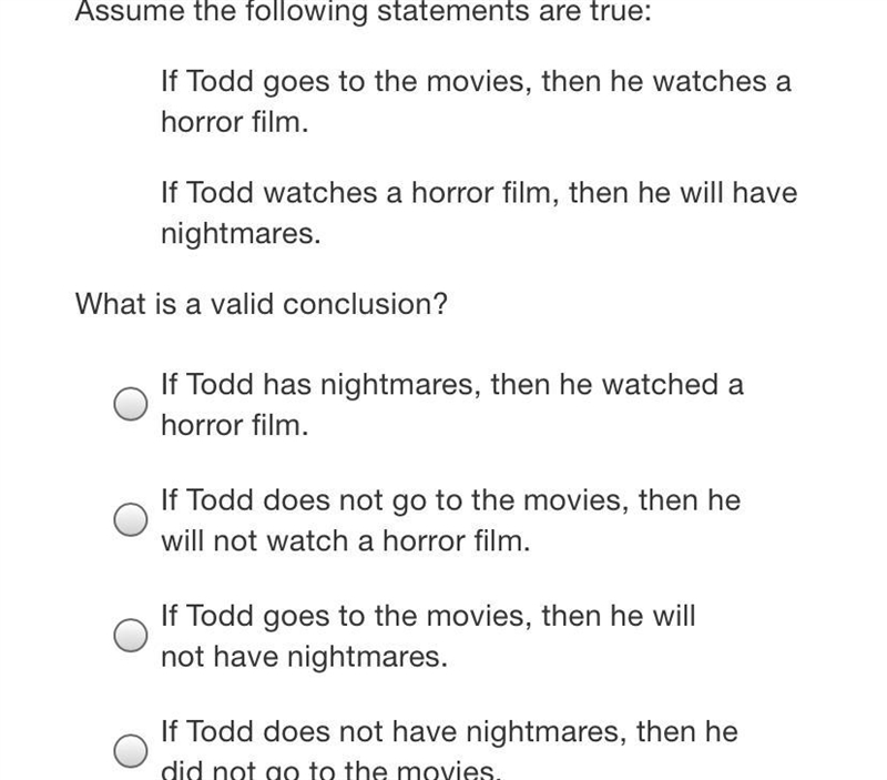 Assume the following statements are true:If Todd goes to the movies, then he watches-example-1