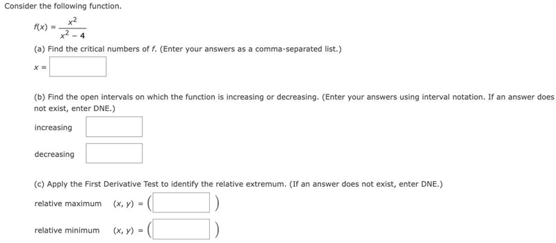 Consider the following function.f(x) = x2x2 − 4 (a) Find the critical numbers of f-example-1