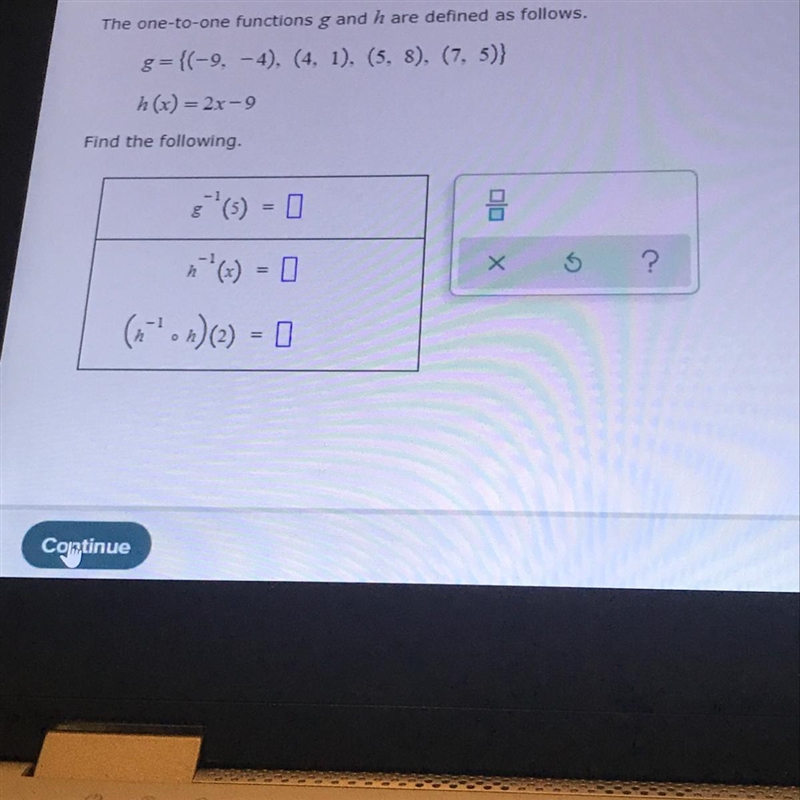 The one-to-one functions g and h are defined as follows.g={(-9, - 4). (4. 1), (5, 8), (7, 5)}h-example-1