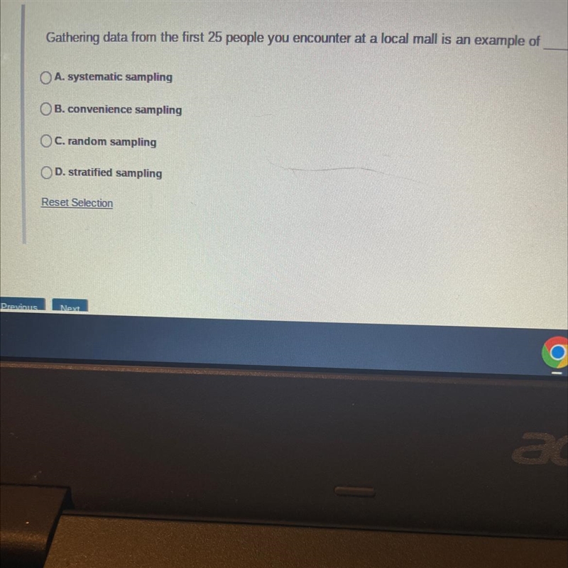 Gathering data from the first 25 people you encounter at a local mall is an example-example-1