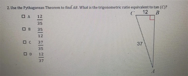 Use the Pythagorean Theorem to find AB. What is the trigonometric ratio equivalent-example-1