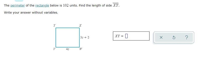 The perimeter of the rectangle below is units. Find the length of side .Write your-example-1