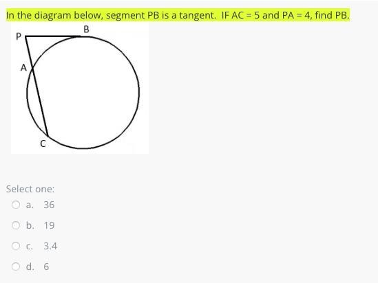 In the diagram below, segment PB is a tangent. IF AC = 5 and PA = 4, find PB.-example-1