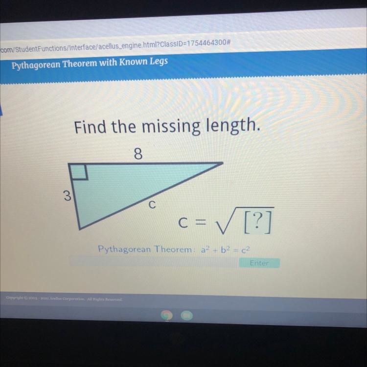 Find the missing length.83C == √ [?Pythagorean Theorem: a² + b2 = c2Enter-example-1