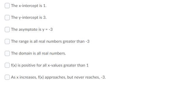 Which statements about the graph of the exponential function f(x) are TRUE?The x-intercept-example-2