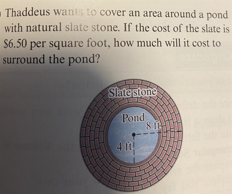 Thaddeus wants to cover an area around a pond with natural slate stone. If the cost-example-1