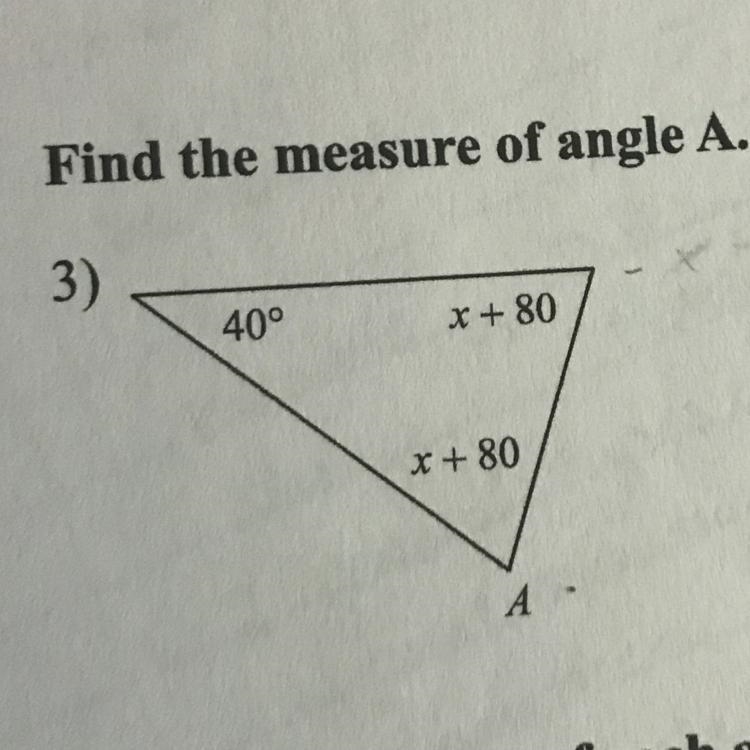 Find the measure of angle A when two angles are congruent?-example-1