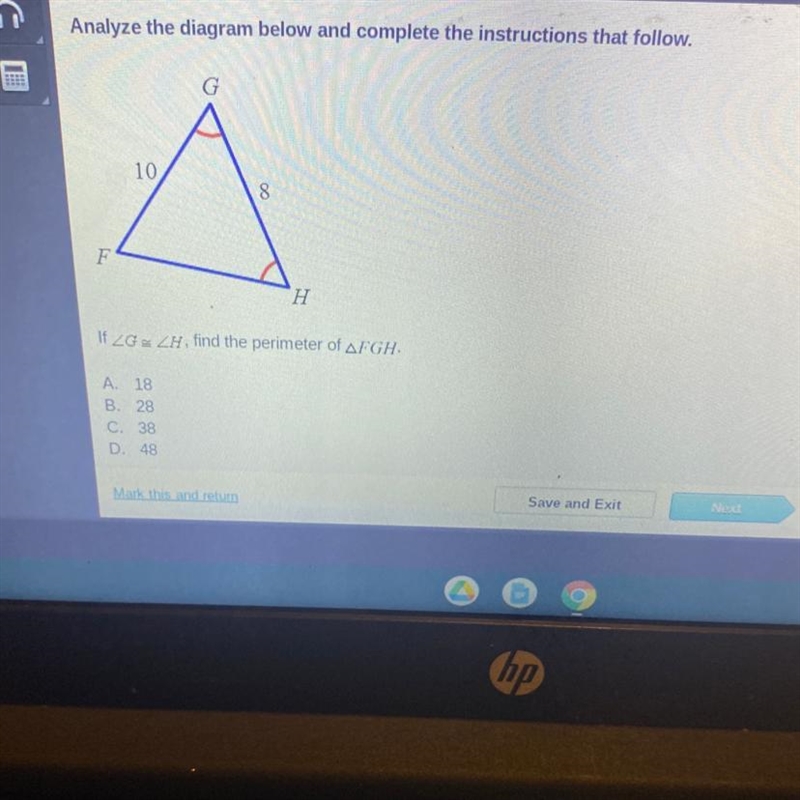 F 10 A. 18 B. 28 C. 38 D. 48 G 8 H If ZG ZH, find the perimeter of AFGH.-example-1