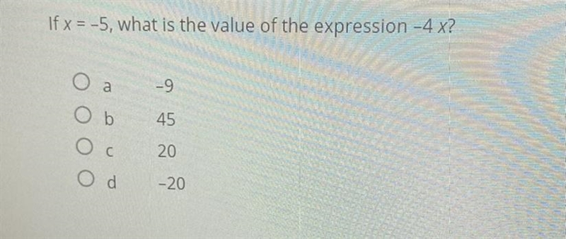 If x = -5, what is the value of the expression -4x?-example-1