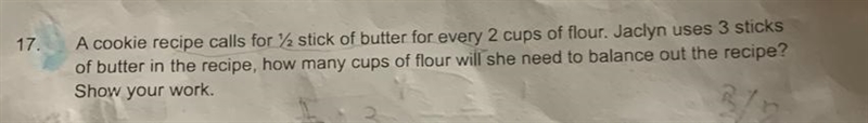 A cookie recipe calls for 1/2 stick of butter for every 2 cups of flour. Jaclyn uses-example-1