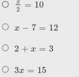 Please help me toFor which equation is x = 5 a solution ?-example-1