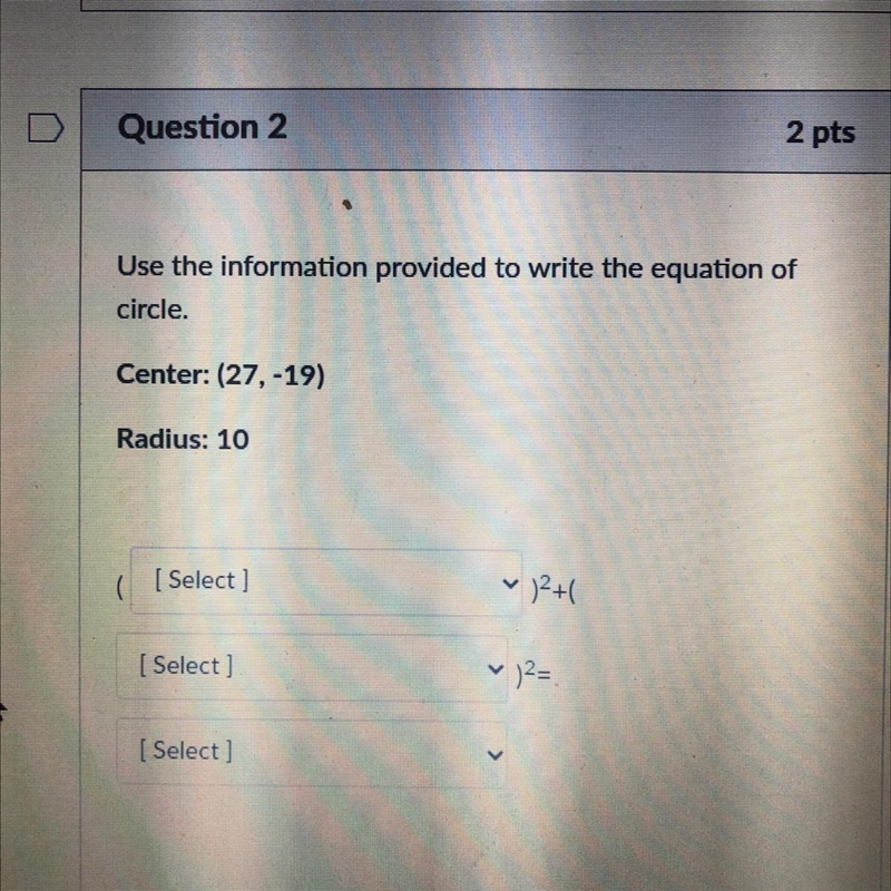 Use the information provided to write the equation of circle Center:(27,-19)Radius-example-1