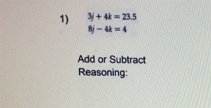 For each system of equations, determine if you should add or subtract the equations-example-1