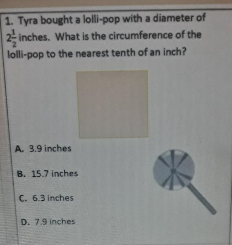 can u help meit saysTyra brought a lollipop with a diameter of 2 and 1/2 in what is-example-1