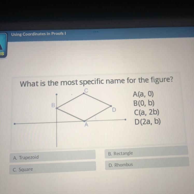 Using Coordinates in Proofs | IS What is the most specific name for the figure? A-example-1