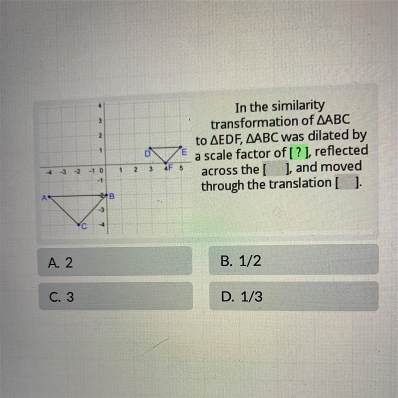 A-32-10A. 20-C?LBDIn the similaritytransformation of AABCEto AEDF, AABC was dilated-example-1