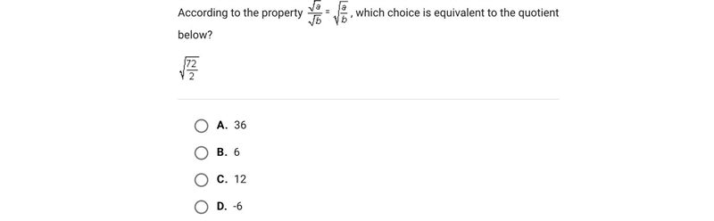 According to the property , which choice is equivalent to the quotient below?A.36B-example-1