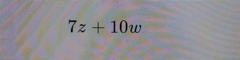 What is the value of the expression below when z=7 and w=10-example-1