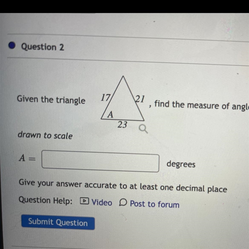 Find the measure of angle A using the Law of Cosines. Picture is not drawn to scale-example-1