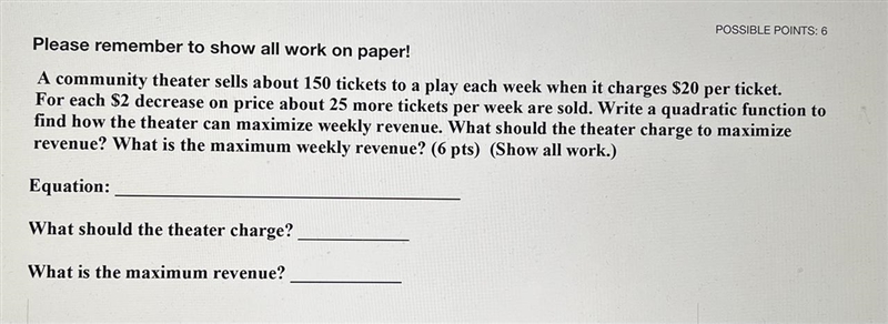 A community theater sells about 150 tickets to a play each week when it charges $20 per-example-1