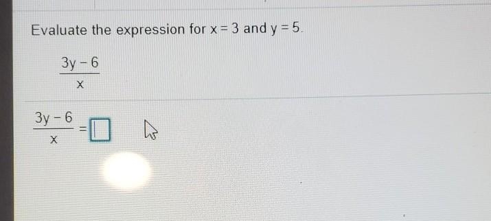 Evaluate the expression for x=3 and y=5(3y - 6)/(x)-example-1