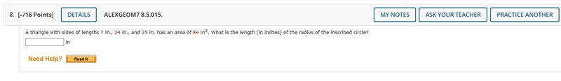 A triangle with sides of lengths 7 in., 24 in., and 25 in. has an area of 84 in2. What-example-1