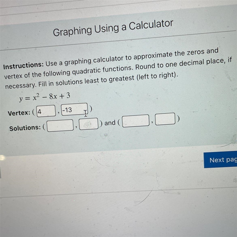 Instructions to use the graph calculator to approximate the zeros and vertex of the-example-1