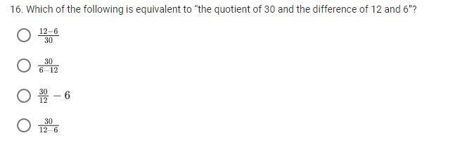 Which of the following is equivalent to “the quotient of 30 and the difference of-example-1