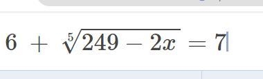 Solve 6 + 5 on the sqr root of 249 - 2x = 7-example-1