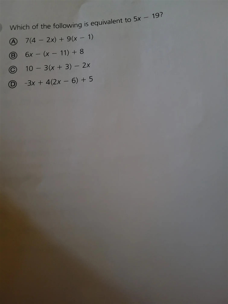 - Which of the following is equivalent to 5x - 19? A 704 - 2x) + 9(x - 1) ( 8 6x - (x-example-2