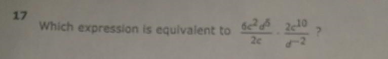 Which expression is equivalent to 6c^2d^5/2c - 2c^10/d^-2? The slashes represent a-example-1