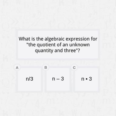 A What is the algebraic expression for "the quotient of an unknown quantity and-example-1