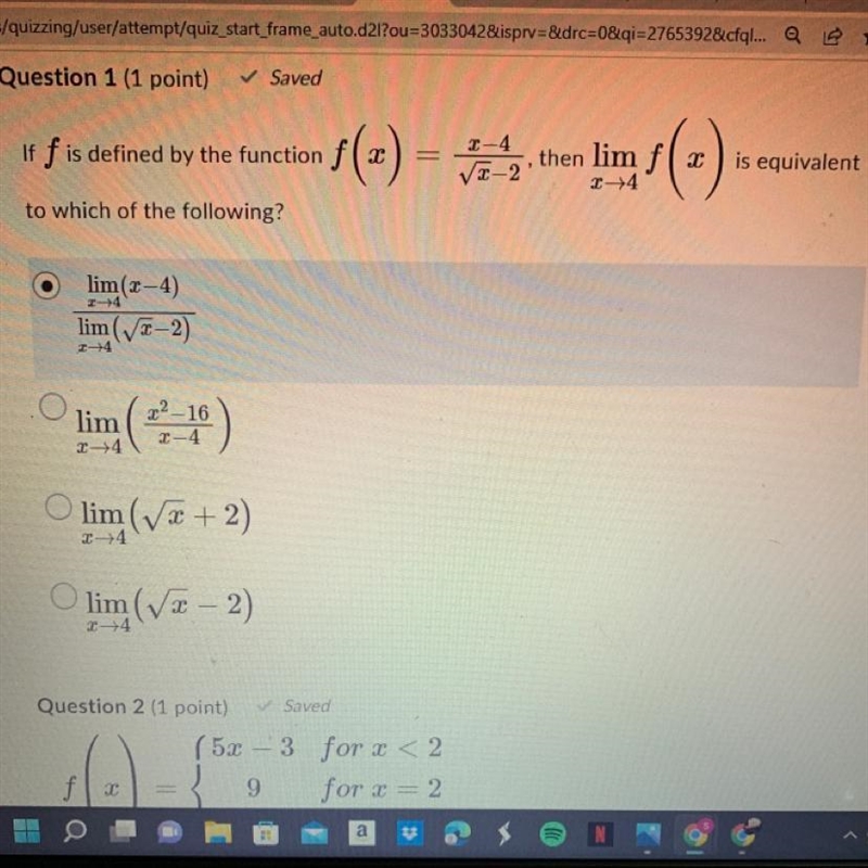 If f is defined by the function f(x)=x-4/x-2 then lim f(x) is equivalent to which-example-1