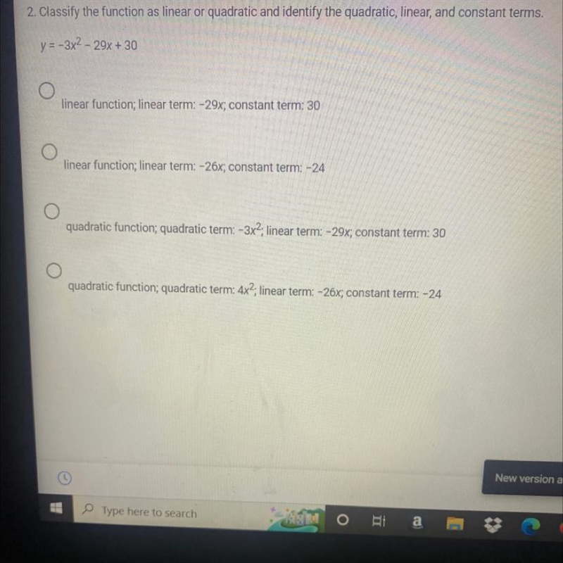 classify the fun yo on as linear or quadratic and identify the quadratic, linear, and-example-1