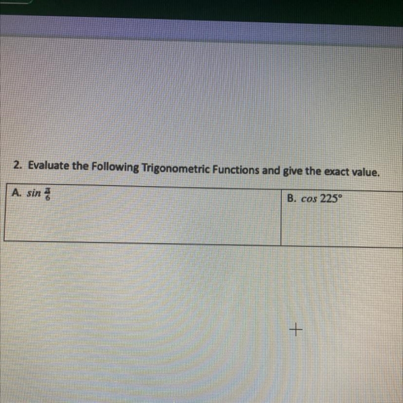 2. Evaluate the following Trigonometric Functions and give the exact value.A. sin-example-1