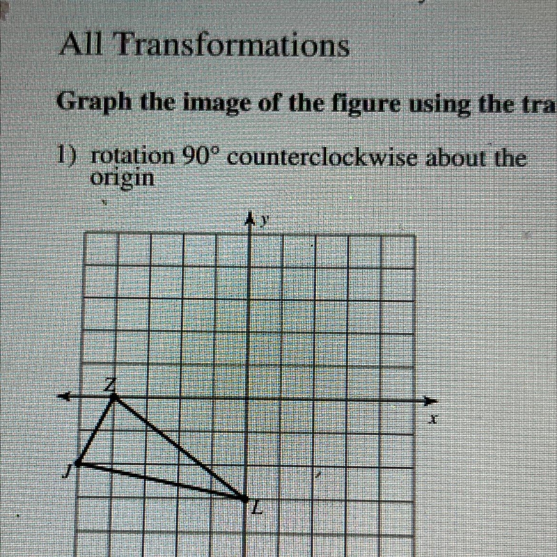 Help please! 1) rotation 90° counterclockwise about the origin-example-1