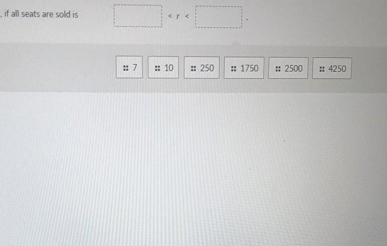 the maximum seating capacity of a theater is 250. the general ticket price is $10 per-example-1