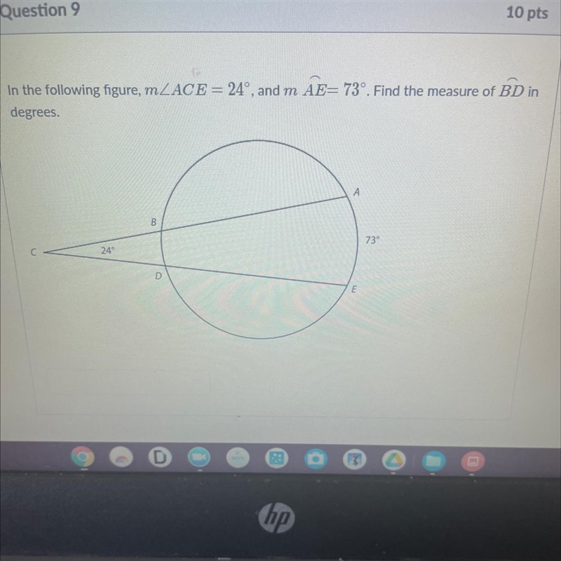 In the following figure, mLACE=24°, and m AE=73º. Find the measure of BD indegrees-example-1