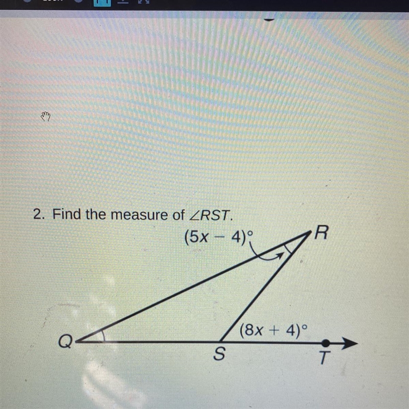 2. Find the measure of ZRST.(5x – 4):R(8x + 4)ºST-example-1