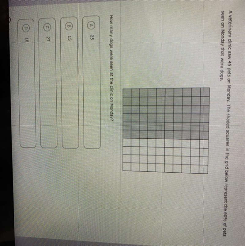 A veterinary clinic saw 45 pets on Monday. The shaded squares in the grid below represent-example-1